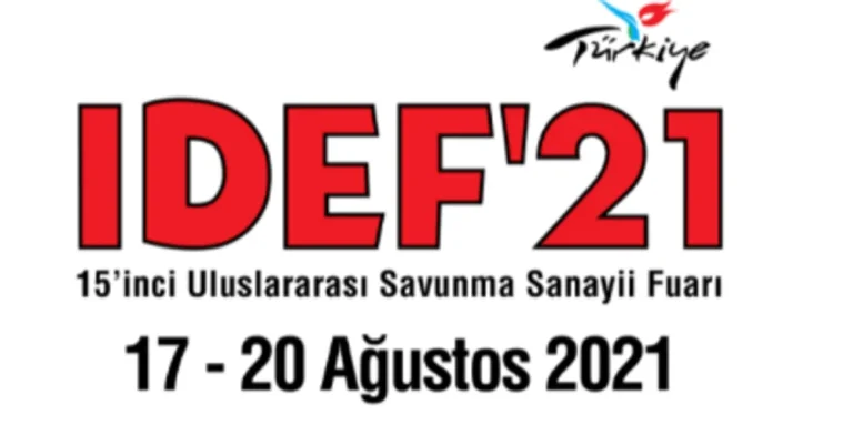 Uluslararası Savunma Sanayii Fuarı (IDEF’21) ertelendi