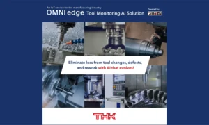 THK’dan üretimdeki kayıpları azaltan, ekipman verimliliğini iyileştiren IoT hizmeti OMNIedge