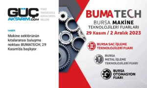 Makine sektörünün kıtalararası buluşma noktası BUMATECH, 29 Kasım’da başlıyor