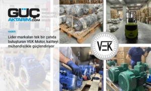 Lider markaları tek bir çatıda buluşturan VEK Motor, kaliteyi mühendislikle güçlendiriyor