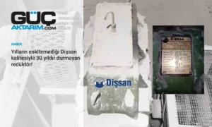 Yılların eskitemediği Dişsan kalitesiyle 30 yıldır durmayan redüktör!