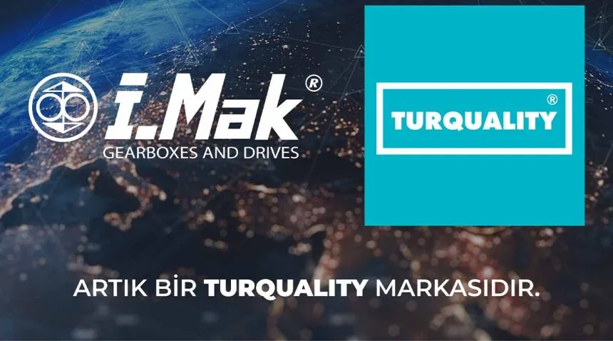 Türkiye’nin yükselen redüktör markası İ-MAK, TURQUALITY® programına alındı