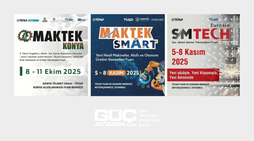 MAKTEK Konya, MAKTEK Smart ve SMTECH Eurasia 2025
