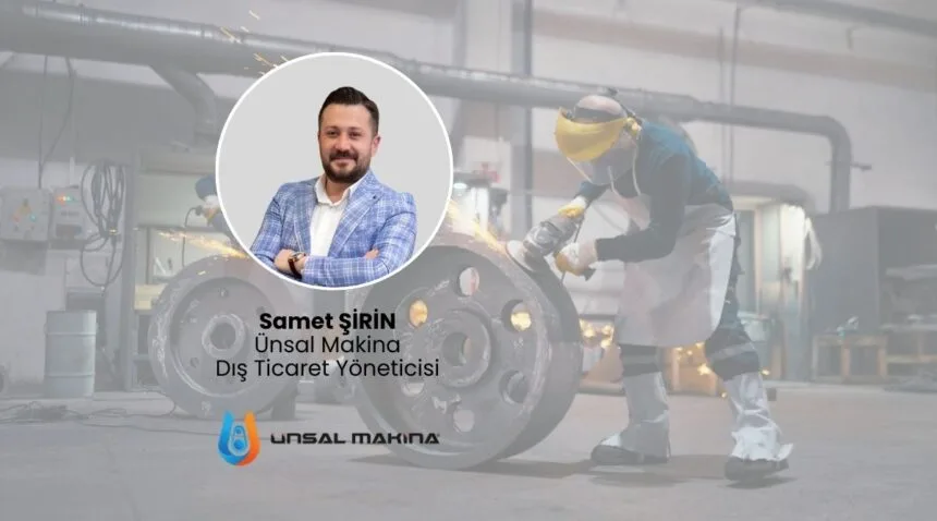 Samet ŞİRİN, Ünsal Makina, Dış Ticaret Yöneticisi